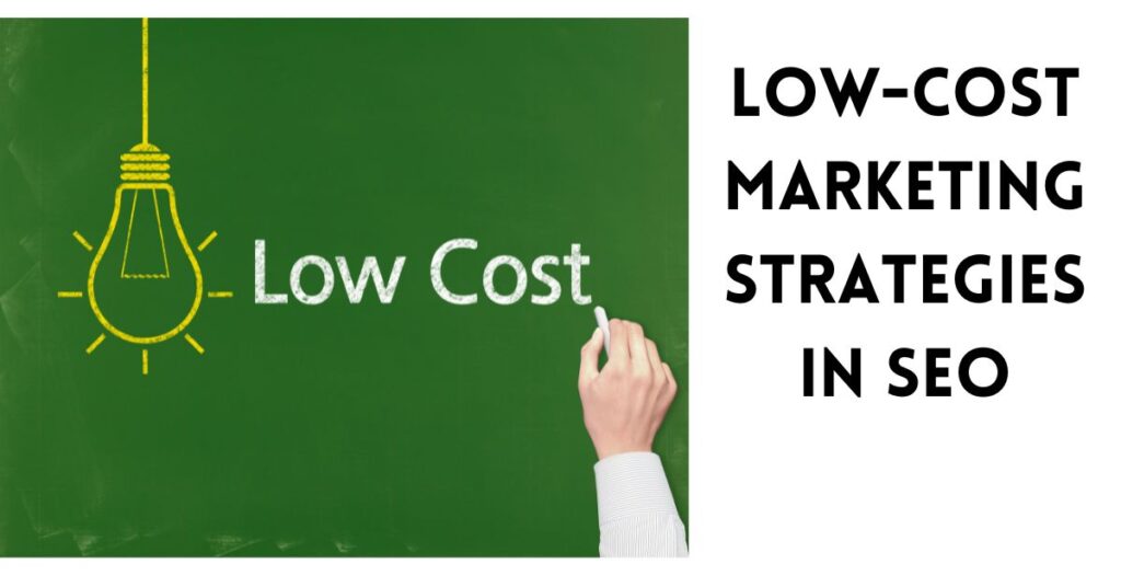 Low-Cost Marketing Strategies in SEO